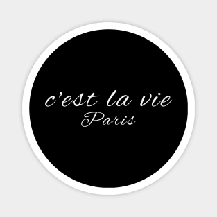 C'est la Vie Paris French Phrase "Such is Life" Magnet